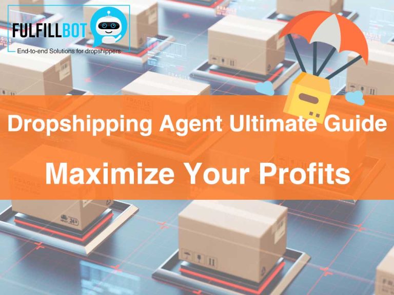 Dropshipping Agent Ultimate Guide – Maximize Your Profits